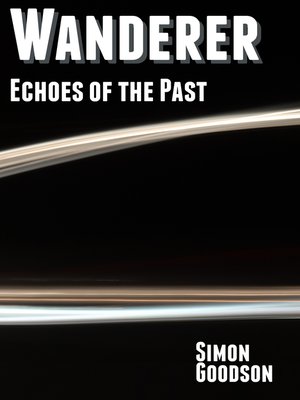 cover image of Wanderer--Echoes of the Past